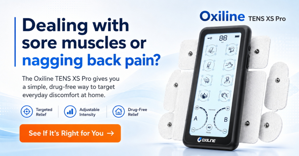 Oxiline TENS XS Pro TENS unit for targeted, drug-free relief from sore muscles, nagging back pain, and everyday discomfort at home.