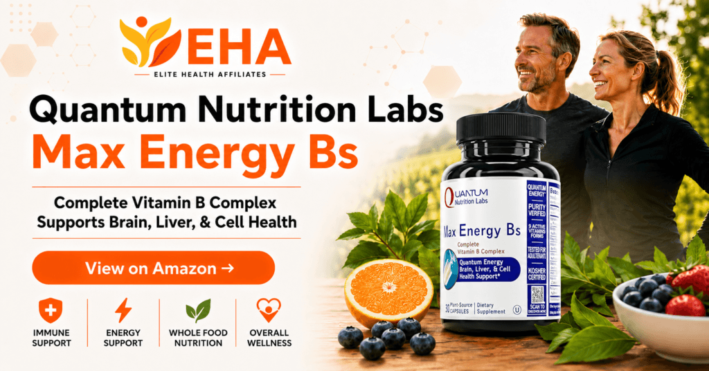 Quantum Nutrition Labs Max Energy Bs bottle with a healthy couple, fruit, and EHA branding highlighting vitamin B complex support for energy, brain, liver, and cell health