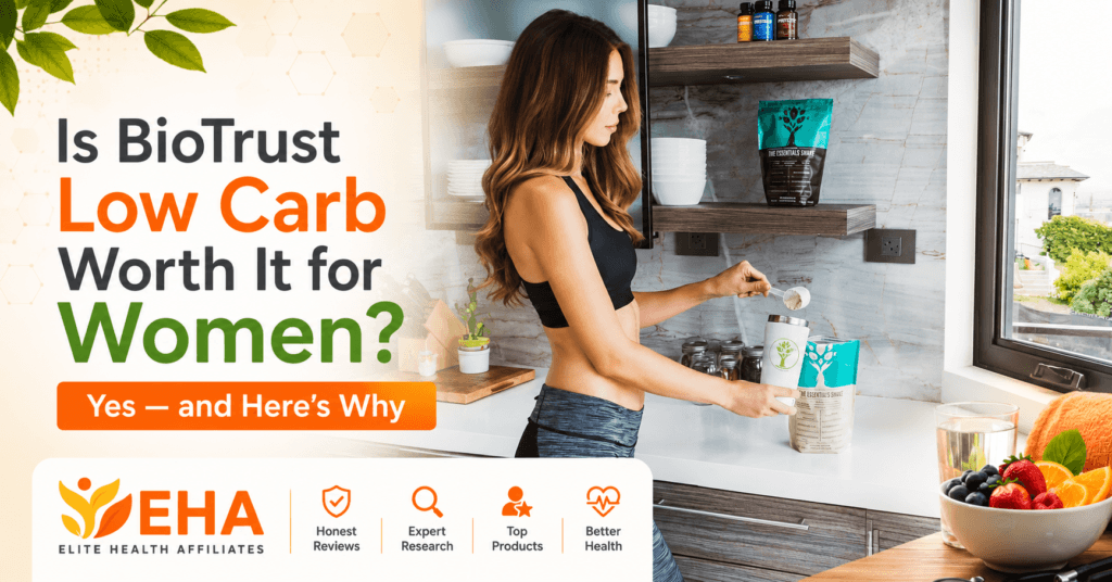 Woman preparing a BioTrust Low Carb protein shake in a modern kitchen with the title “Is BioTrust Low Carb Worth It for Women?” and EHA branding