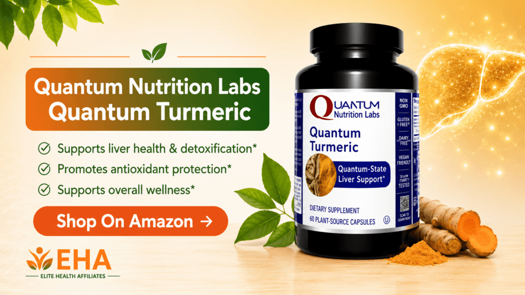 Quantum Nutrition Labs Quantum Turmeric promotional image with EHA branding, highlighting liver support, antioxidant protection, and overall wellness with an Amazon call-to-action button.