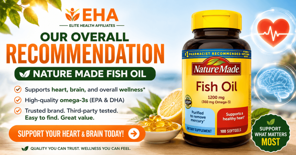 EHA overall recommendation for Nature Made Fish Oil, highlighting omega-3 support for heart, brain, and overall wellness.