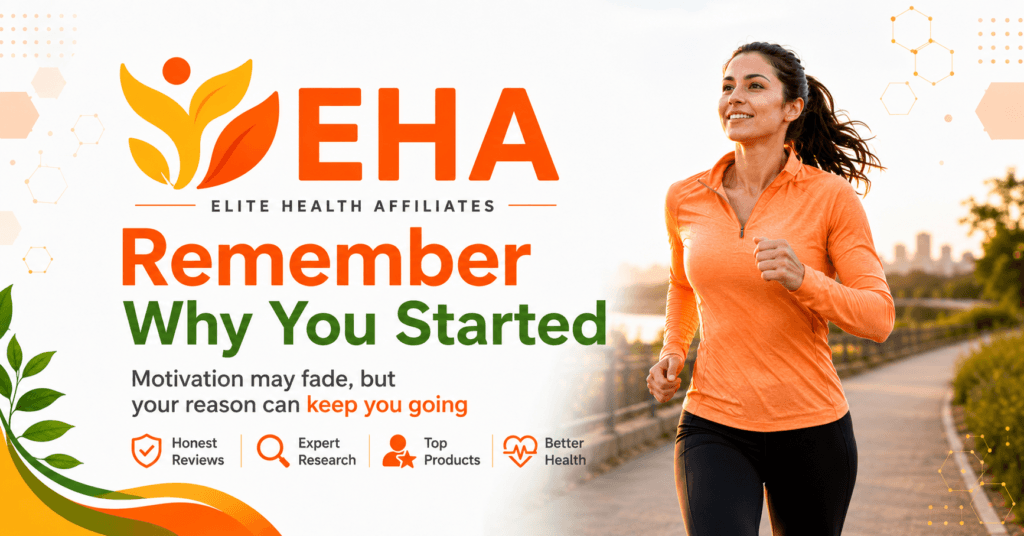 Woman running outdoors beside the message “Remember Why You Started” with EHA branding and encouragement to keep going when motivation fades.