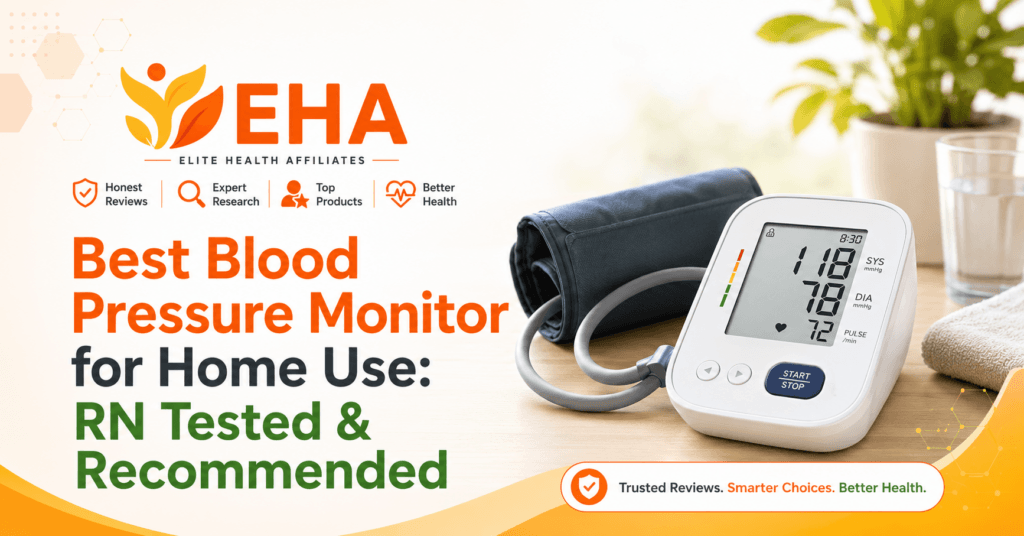 EHA featured image for Best Blood Pressure Monitor for Home Use showing a digital upper-arm monitor and cuff with RN Tested & Recommended branding.