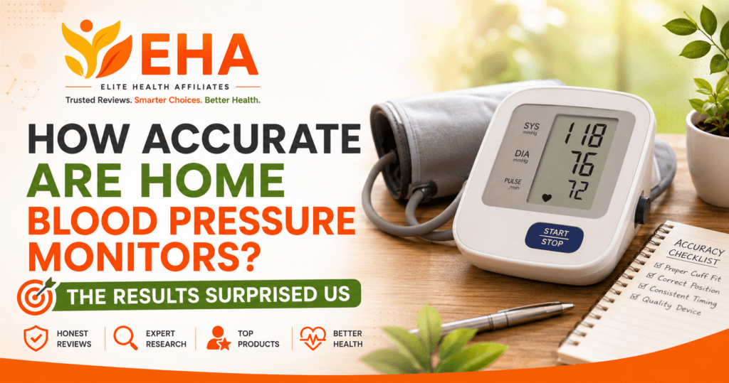 EHA featured image for How Accurate Are Home Blood Pressure Monitors showing an upper-arm monitor, cuff, and accuracy checklist with RN-tested branding.
